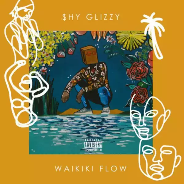 Shy Glizzy - Waikiki Flows